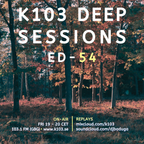 K103 Deep Sessions - 54