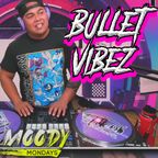 Bullet Vibez - Moody Mondays stream - 2/28/22