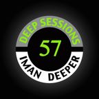 Deep Sessions Radioshow | Episode 57 | by Iman Deeper