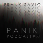 FRANK SAVIO / PANIK PODCAST #30 (01-12-16)