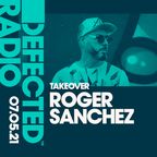 Defected Radio Show: Roger Sanchez Takeover - 07.05.21