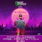 DJ Moe Green Presents Dirty Vibes Pre-Party Mix 2022