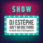 DJ ESTEPHE - AIN'T NO BIG THING