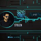 Downsouth Vibes - EP 187 By Stolen