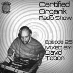 Certified Organik Radio Show #25 David Tobon