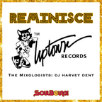 SoulBounce Presents The Mixologists: dj harvey dent's 'REMINISCE: Uptown Records'
