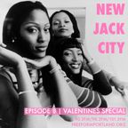 NEW JACK CITY episode 8 / Valentines Special / Freeform Portland