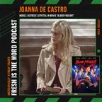 Episode #256: JoAnna de Castro – Model/Actress, Comedic Horror-Thriller ‘Blood Pageant’ Available On