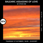 Balearic Assassins Of Love with Steve KIW - 27.10.2022