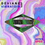 Déviance Vibratoire Mix #ACTE3 EP03 | on Radio Station Essence by Minibulle