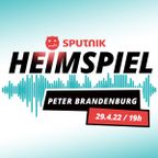 MDR SPUTNIK HEIMSPIEL | 29.04.2022 | PETER BRANDENBURG