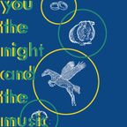 You, the Night and the Music - 16th June 2019