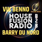 Vik Benno & Barry du Nord House Fusion Radio B2B 23/09/22