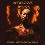 XSS278 | Cubo | Let's Go Dancing