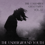 THE COLUMBUS GUEST TAPES VOL. 117 - THE UNDERGROUND YOUTH