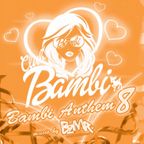 Bambi Anthem #08 Mixed By BZMR