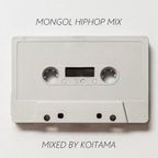 MONGOL HIPHOP MIX - MIXED BY KOITAMA #14