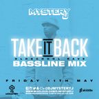 @DJMYSTERYJ | Old School Bassline Mix | #TakeItBack Fri 11th May