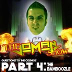 Questions to the Cosmos Part 4 - The Bamboozle