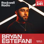 ROCKWELL RADIO - BRYAN ESTEFANI - SEP 2023 (EP. 241)