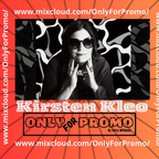 Kirsten Kleo #008 / Dj Resident OnlyForPromo on Mixcloud