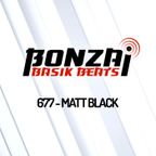 Bonzai Basik Beats #677 (Radioshow 25 August - Week 34 - mixed by Matt Black)