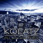 Kolatz DJ - Fill you with music - Episode #007