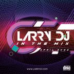 Larry DJ In The Mix April 2K22