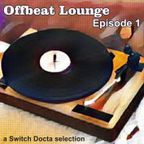 Offbeat Lounge Episode One [1999-2022]