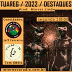 Tuareg Show - Destaques 2022 (part. Jeff Ferreira e Tom Kbélo)