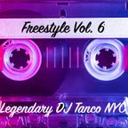 Legendary DJ Tanco NYC - Freestyle Vol. 6