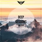 Deep Sessions - Vol 203 ★ Mixed By Abee Sash