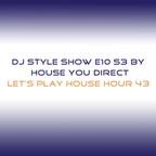 DJ Style Show E010 S3
