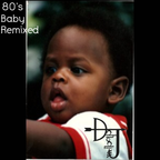 80's Baby Remixed