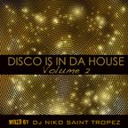 DISCO IS IN DA HOUSE Volume 2. Mixed by Dj NIKO SAINT TROPEZ