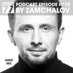 UNION 77 PODCAST EPISODE No. 75 BY ZAMCHALOV