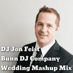 DJ Jon Feist- Bunn DJ Company Wedding Mashup Mix 2020