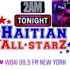 HAITIAN ALL-STARZ RADIO - WBAI 99.5 FM - EPISODE #213 - HARD HITTIN HARRY