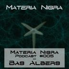 Materia Nigra Podcast #005 - Bas Albers