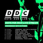 Dots Per Inch Live Stream - Dots' Dub Club 28/10/20