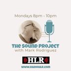 Episode 020 The Sound Project with Mark Rodriguez, 04 December 2023