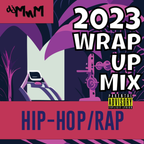 2023 Hip Hop/Rap Wrap Up w/ DJ MnM
