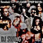 Throwback 90's - 00's Classic Hip Hop R&B Mix 002 - Mixed by DJ SWING
