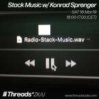 Stack Music w/ Konrad Sprenger (PAN / choose) 16-Mar-19 (Threads*ZK/U)