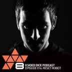 8 Sided Dice Podcast 014 with Reset Robot