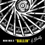 Mini Mix #3 - Ballin'