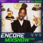 Encore Mixshow 337 by DJ Ricks