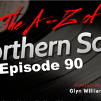 The A-Z Of Northern Soul Episode 90