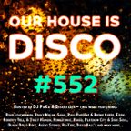 Our House is Disco #552 from 2022-07-22
