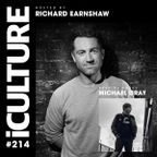 iCulture #214 - Hosted by Richard Earnshaw | Special Guest - Michael Gray